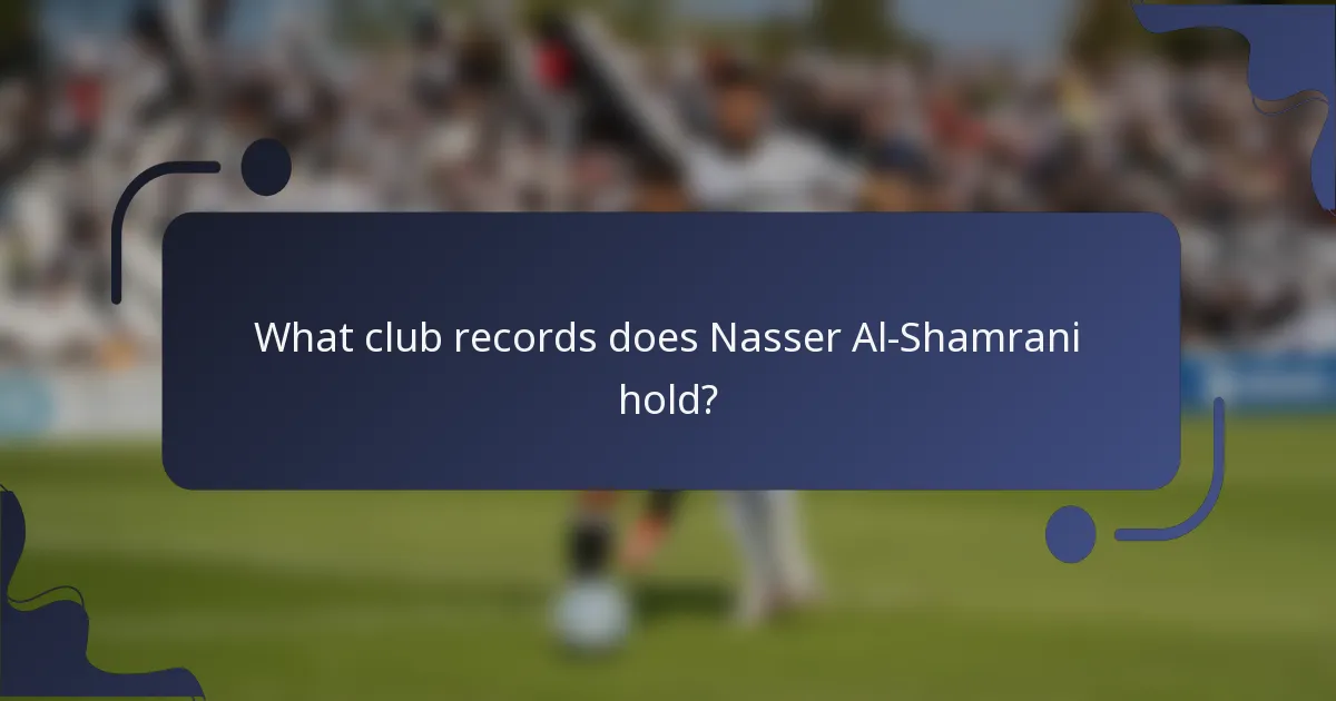 What club records does Nasser Al-Shamrani hold?